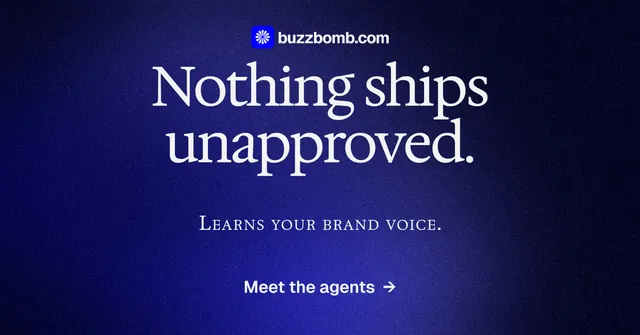Social ad for BuzzBomb: "Nothing ships unapproved." Agentic glass style, smallcaps layout, dark palette in black, blue.