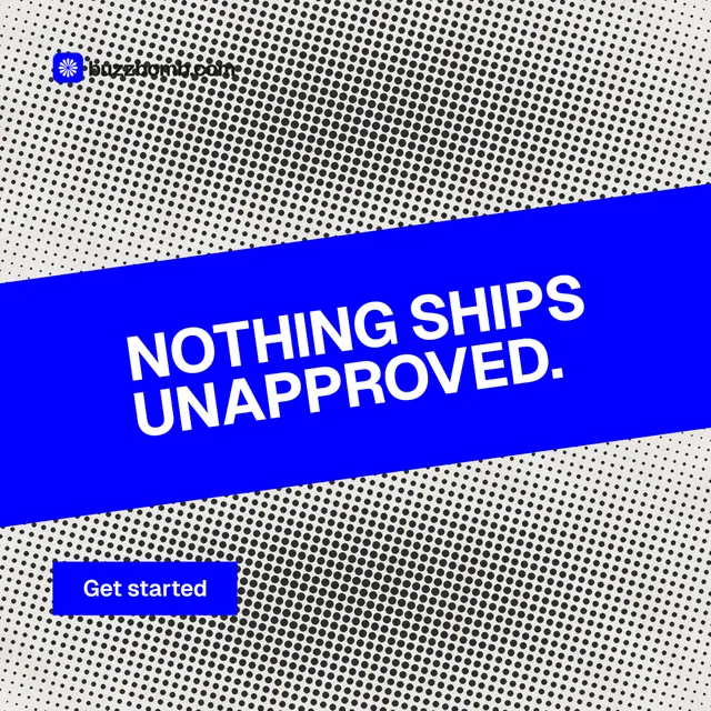 Instagram post for BuzzBomb: "Nothing ships unapproved." Swiss style, diagonal layout, light palette in grey, blue, white.