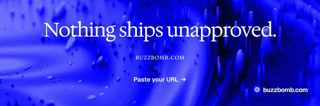 X header for BuzzBomb: "Nothing ships unapproved." Agentic glass style, smallcaps layout, dark palette in blue.