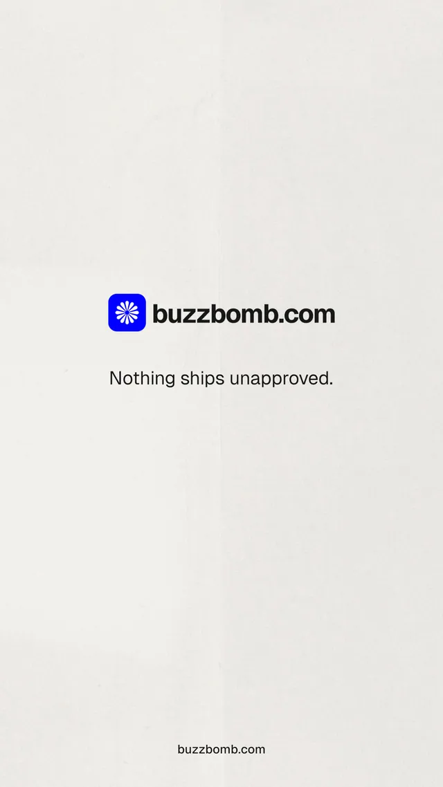 Instagram story for BuzzBomb: "Nothing ships unapproved." Swiss style, end card layout, light palette in white.