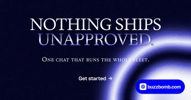 Social ad for BuzzBomb: "Nothing ships unapproved." Agentic glass style, smallcaps layout, dark palette in black, blue.