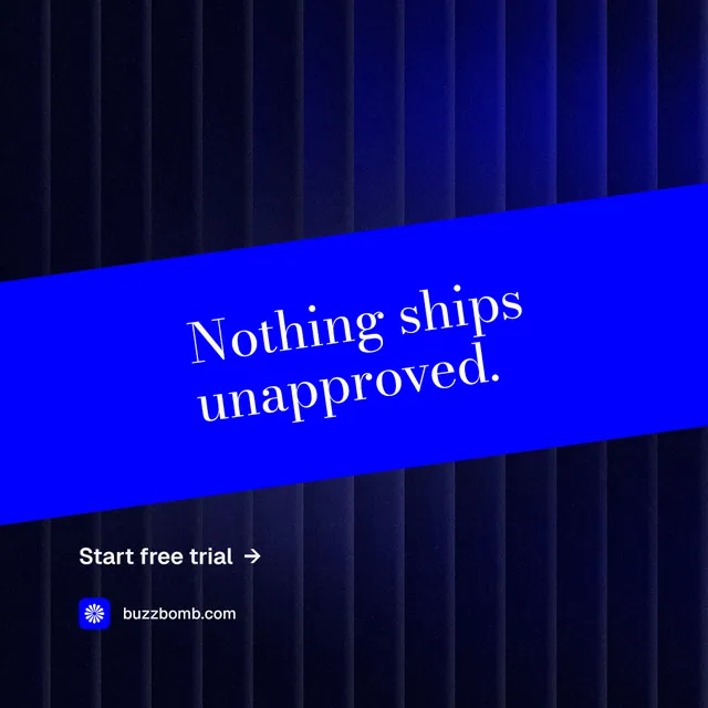 Instagram post for BuzzBomb: "Nothing ships unapproved." Minimal luxury style, diagonal layout, dark palette in blue.