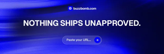 X header for BuzzBomb: "Nothing ships unapproved." Agentic glass style, centred layout, dark palette in blue.