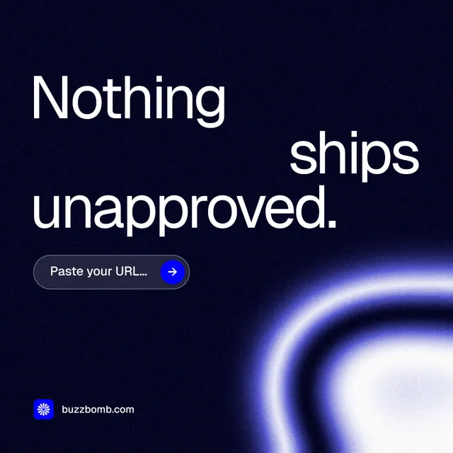 Instagram post for BuzzBomb: "Nothing ships unapproved." Agentic glass style, stacked layout, dark palette in black, grey.
