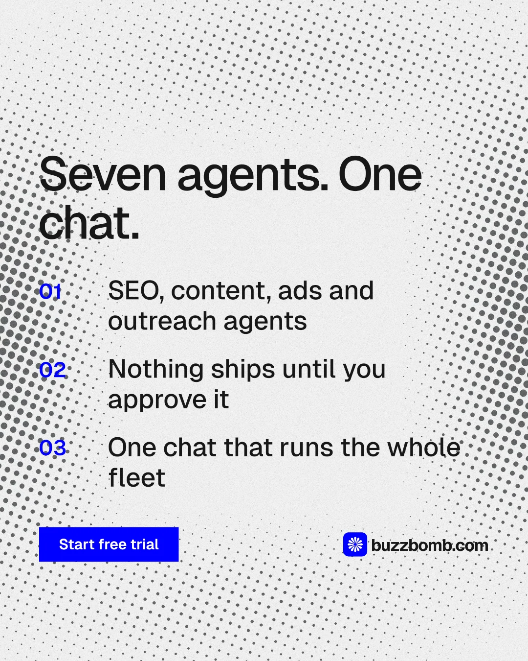 Instagram portrait post for BuzzBomb: "Seven agents. One chat." Swiss style, numbered layout, light palette in white, grey.