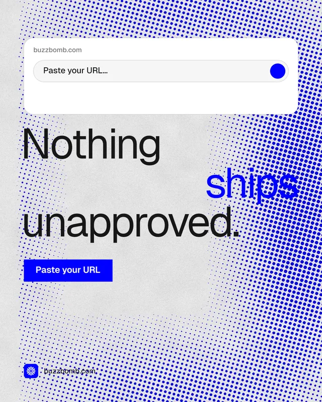 Instagram portrait post for BuzzBomb: "Nothing ships unapproved." Swiss style, stacked layout, light palette in white, blue.