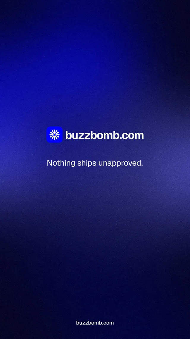 Instagram story for BuzzBomb: "Nothing ships unapproved." Agentic glass style, end card layout, dark palette in black, blue.