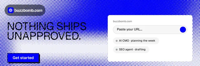 X header for BuzzBomb: "Nothing ships unapproved." Brutalist style, bottom layout, light palette in blue, white.