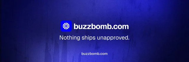 X header for BuzzBomb: "Nothing ships unapproved." Swiss style, end card layout, dark palette in blue.
