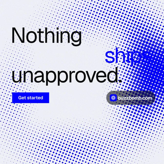 Instagram post for BuzzBomb: "Nothing ships unapproved." Swiss style, stacked layout, light palette in blue, white.