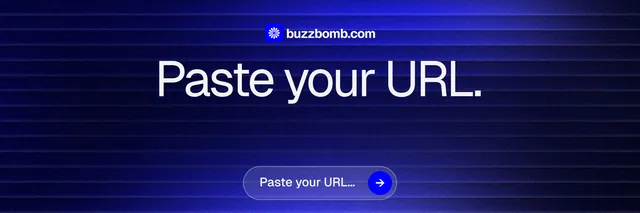 X header for BuzzBomb: "Paste your URL." Agentic glass style, centred layout, dark palette in black, blue.