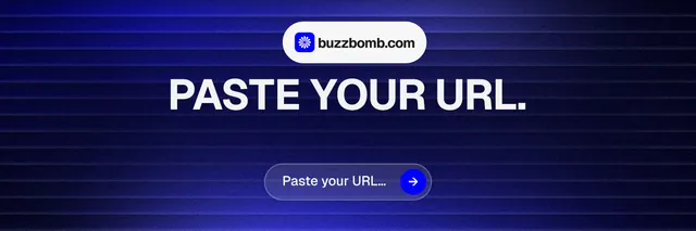 X header for BuzzBomb: "Paste your URL." Agentic glass style, centred layout, dark palette in black, blue.