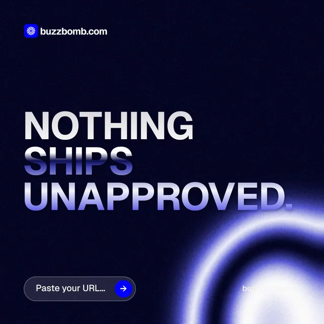 Instagram post for BuzzBomb: "Nothing ships unapproved." Agentic glass style, poster layout, dark palette in black, blue.