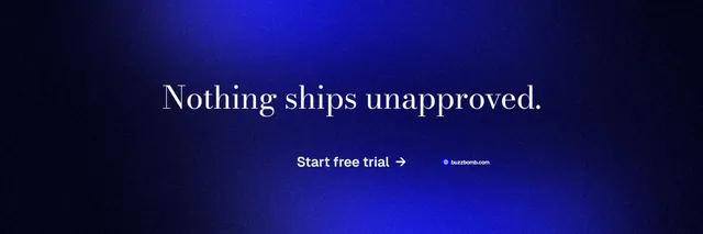 X header for BuzzBomb: "Nothing ships unapproved." Minimal luxury style, centred layout, dark palette in black, blue.