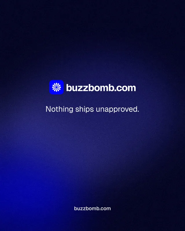 Instagram portrait post for BuzzBomb: "Nothing ships unapproved." Minimal luxury style, end card layout, dark palette in black, blue.