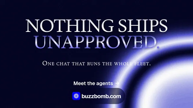 Landscape graphic for BuzzBomb: "Nothing ships unapproved." Agentic glass style, smallcaps layout, dark palette in black, blue.