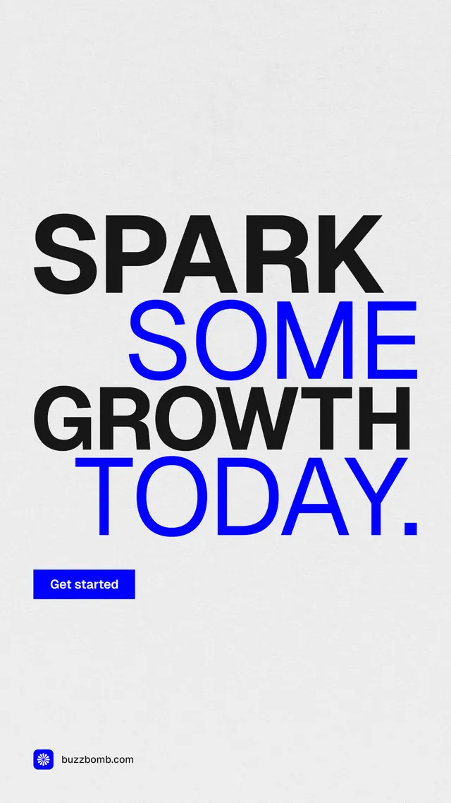 Instagram story for BuzzBomb: "Spark some growth today." Swiss style, stacked layout, light palette in white, blue.