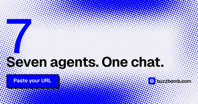 Social ad for BuzzBomb: "Seven agents. One chat." Brutalist style, stat layout, light palette in blue, white.