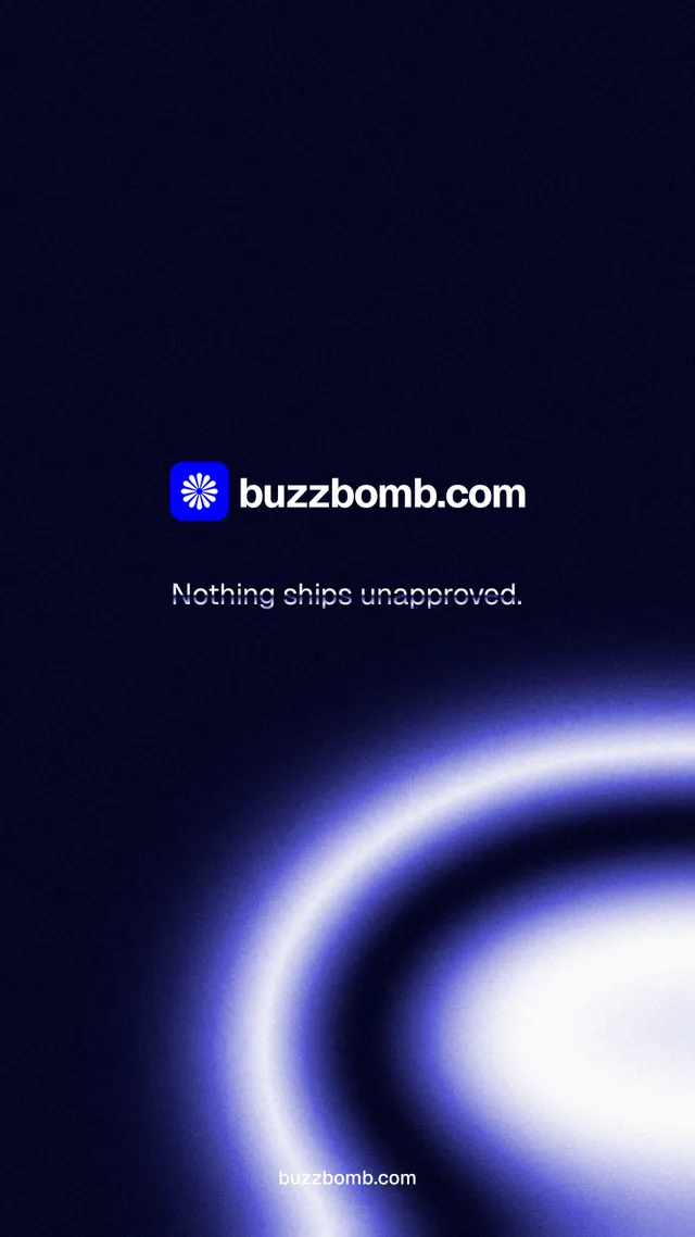 Instagram story for BuzzBomb: "Nothing ships unapproved." Agentic glass style, end card layout, dark palette in black, blue.
