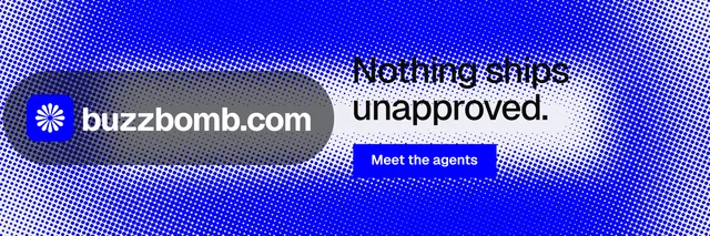 X header for BuzzBomb: "Nothing ships unapproved." Split block style, logo hero layout, dark palette in blue.