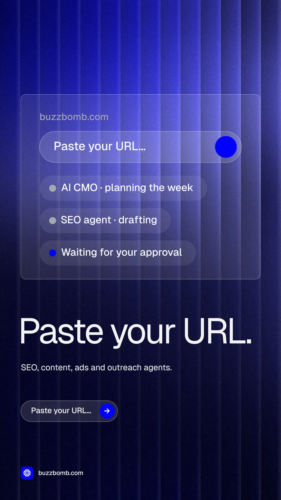 Instagram story for BuzzBomb: "Paste your URL." Agentic glass style, bottom layout, dark palette in black, blue.