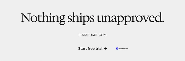 X header for BuzzBomb: "Nothing ships unapproved." Swiss style, smallcaps layout, light palette in white, grey.