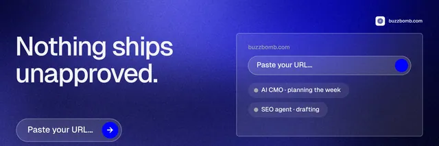 X header for BuzzBomb: "Nothing ships unapproved." Agentic glass style, bottom layout, dark palette in blue.