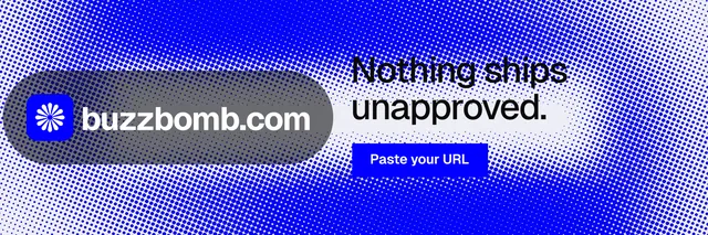 X header for BuzzBomb: "Nothing ships unapproved." Split block style, logo hero layout, dark palette in blue.
