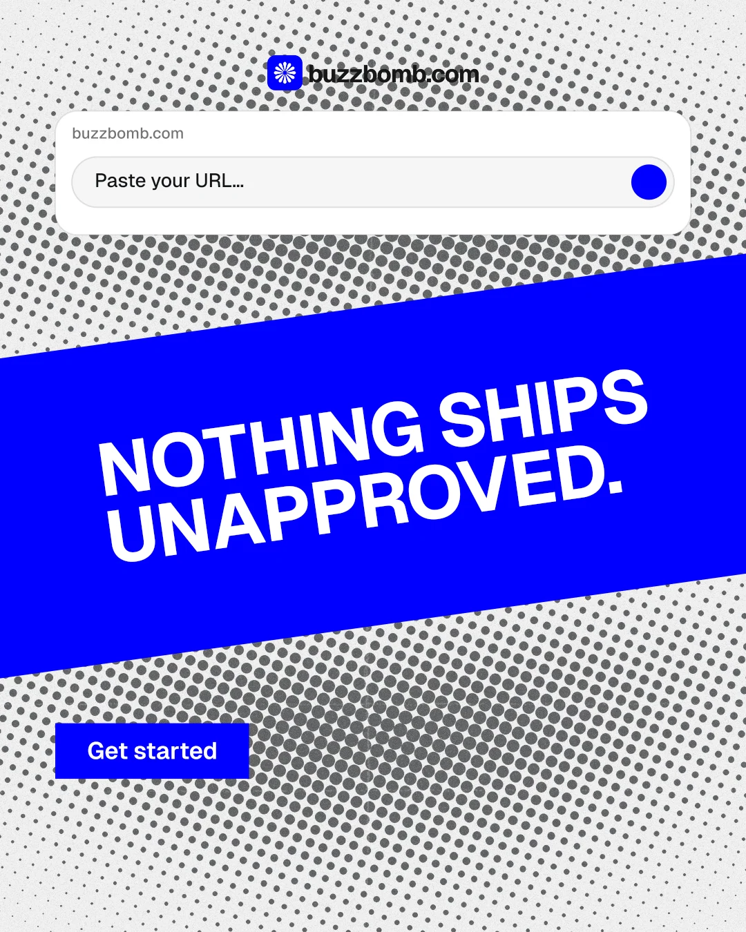 Instagram portrait post for BuzzBomb: "Nothing ships unapproved." Swiss style, diagonal layout, light palette in blue, white.