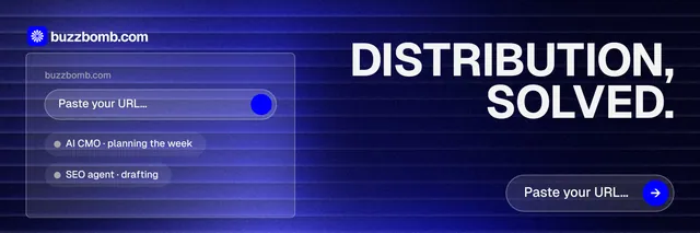 X header for BuzzBomb: "Distribution, solved." Agentic glass style, right layout, dark palette in black, blue, grey.
