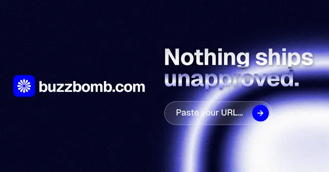 Social ad for BuzzBomb: "Nothing ships unapproved." Agentic glass style, logo hero layout, dark palette in black, blue.