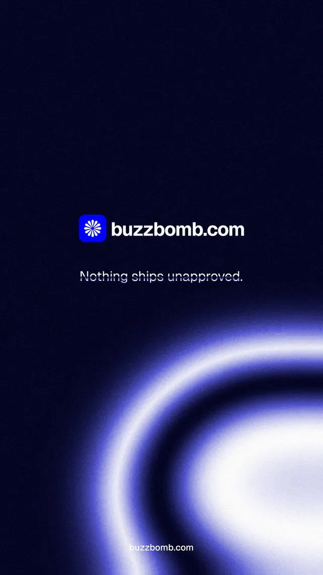 Instagram story for BuzzBomb: "Nothing ships unapproved." Agentic glass style, end card layout, dark palette in black, blue.
