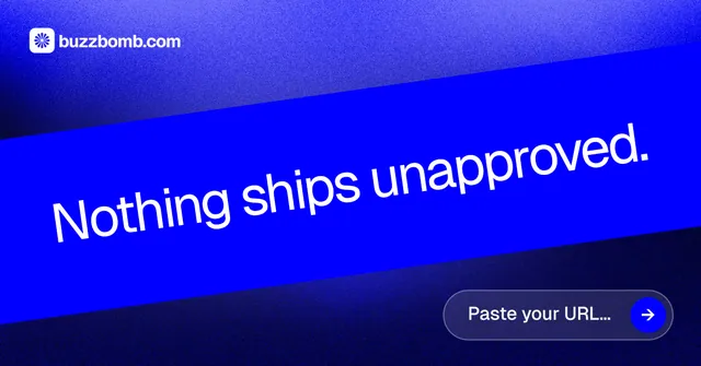 Social ad for BuzzBomb: "Nothing ships unapproved." Agentic glass style, diagonal layout, dark palette in blue.