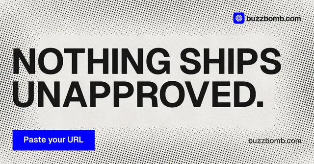 Social ad for BuzzBomb: "Nothing ships unapproved." Swiss style, poster layout, light palette in grey, white.