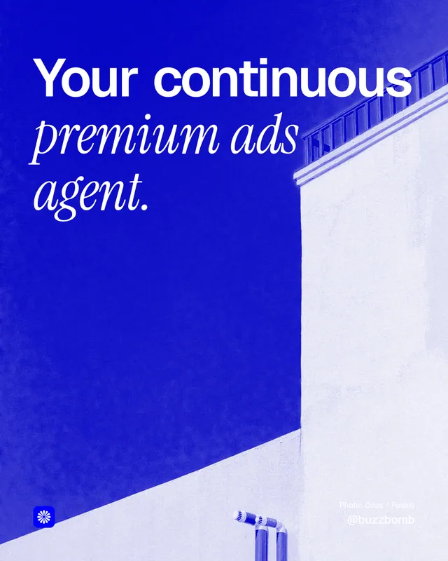 Instagram portrait post for BuzzBomb: "Your continuous premium ads agent." Duotone style, technique:pexels ingredient layout, dark palette in blue, white.