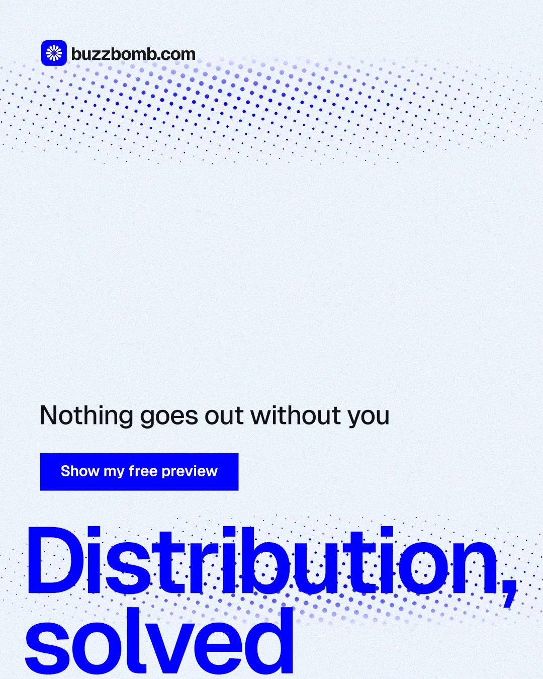 Instagram portrait post for BuzzBomb: "Distribution, solved." Swiss style, oversized layout, light palette in white, blue.