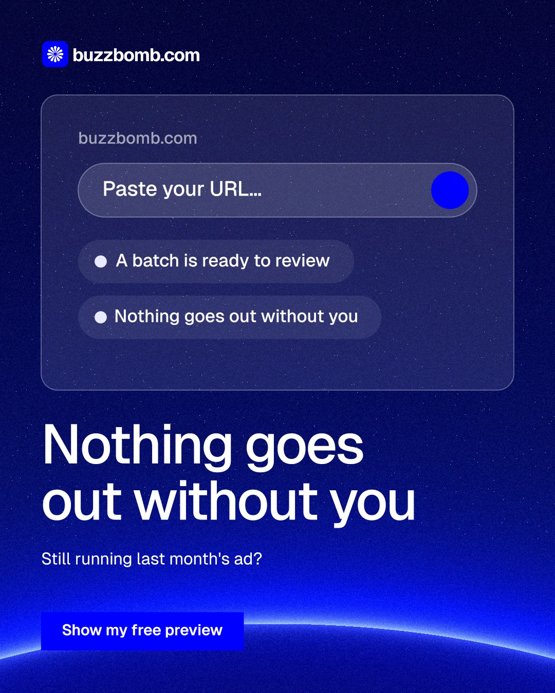 Instagram portrait post for BuzzBomb: "Nothing goes out without you". Swiss style, bottom layout, dark palette in blue.