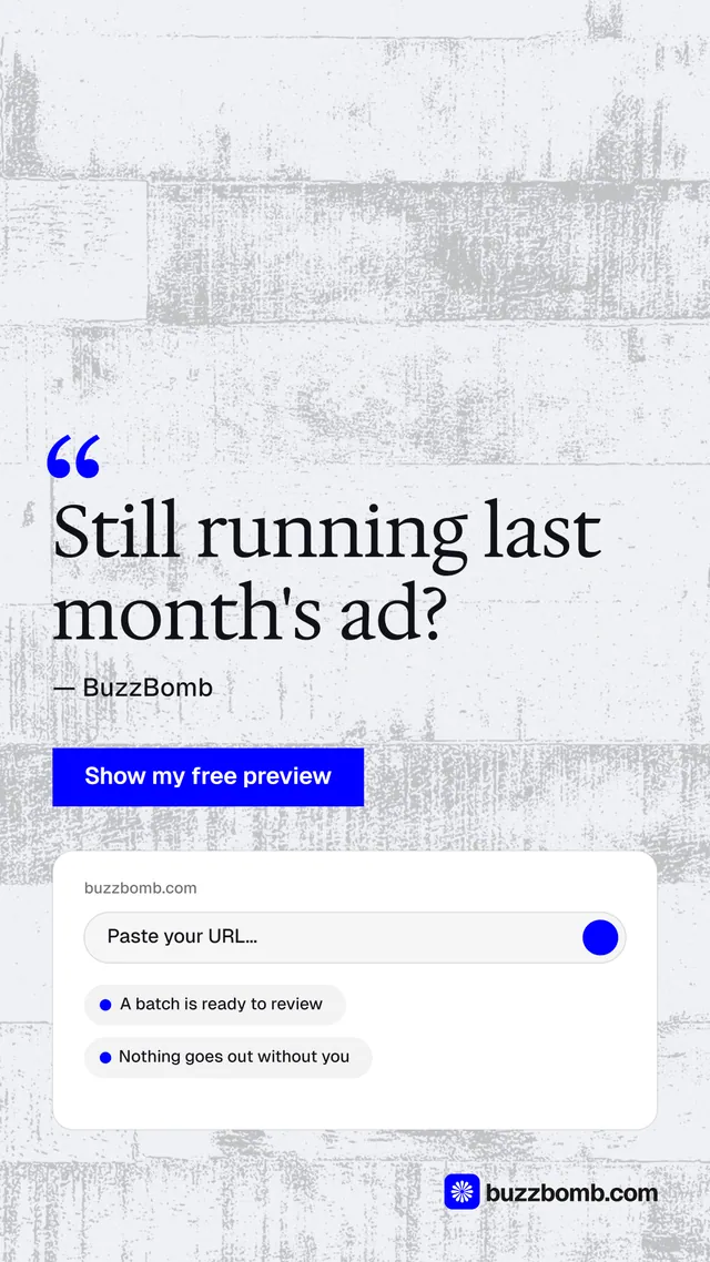 Instagram story for BuzzBomb: "Still running last month's ad?" Swiss style, quote layout, light palette in white, blue.