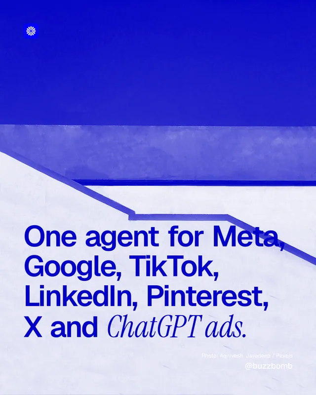 Instagram portrait post for BuzzBomb: "One agent for Meta, Google, TikTok, LinkedIn, Pinterest, X and ChatGPT ads." Duotone style, technique:pexels ingredient layout, light palette in blue, white.