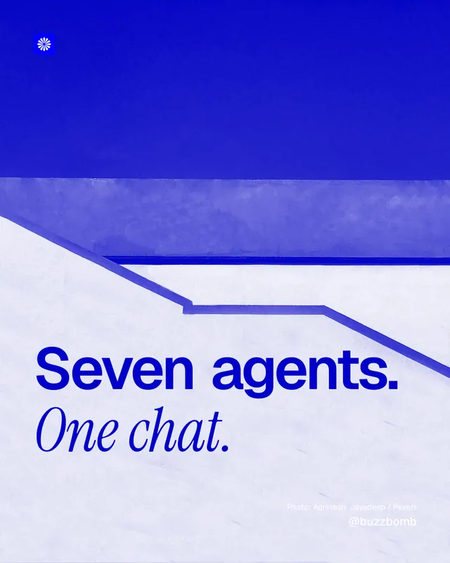 Instagram portrait post for BuzzBomb: "Seven agents. One chat." Duotone style, technique:pexels ingredient layout, light palette in blue, white.