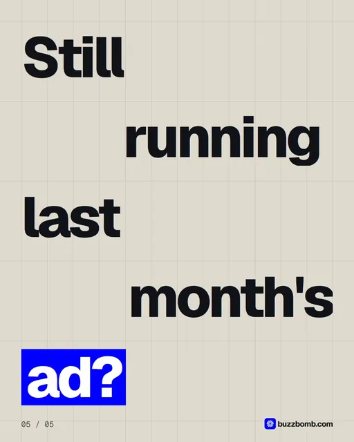 Video for BuzzBomb: "Still running last month's ad?". Kinetic type grid, 6.0 s, light palette.