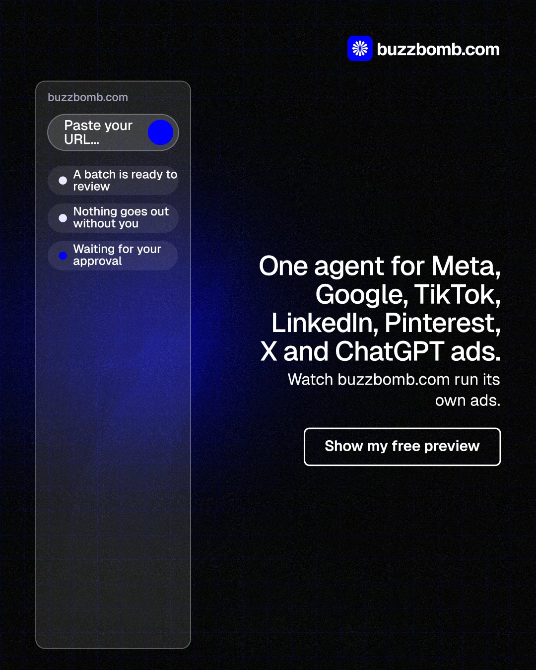 Instagram portrait post for BuzzBomb: "One agent for Meta, Google, TikTok, LinkedIn, Pinterest, X and ChatGPT ads." Phosphor atlas style, right layout, dark palette in black, blue.