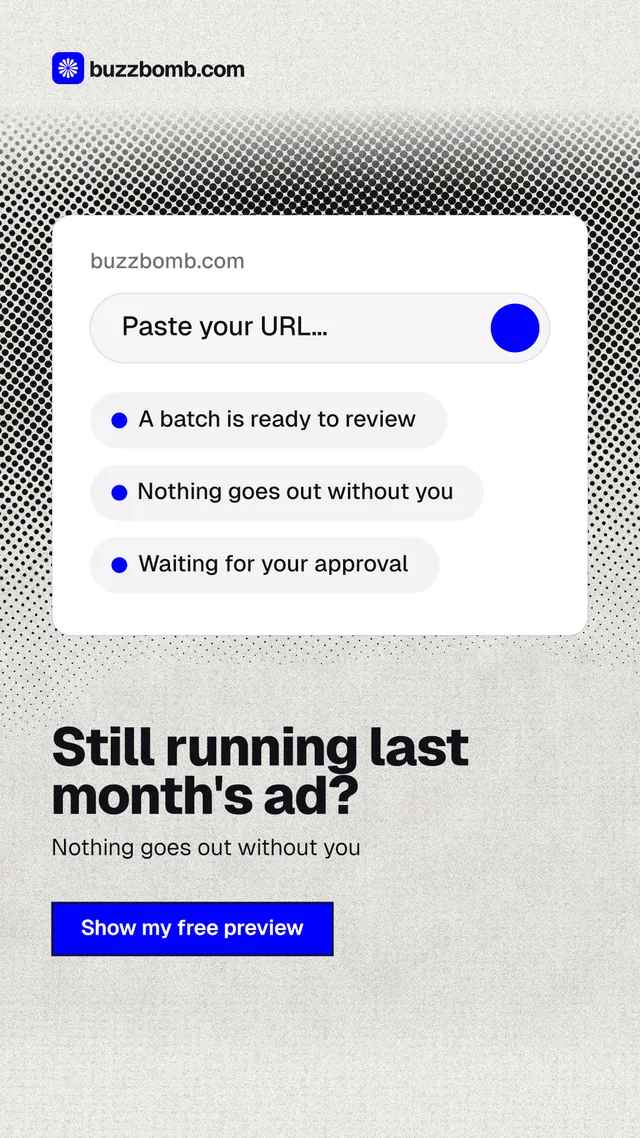 Instagram story for BuzzBomb: "Still running last month's ad?" Ink sticker style, bottom layout, light palette in white, grey.