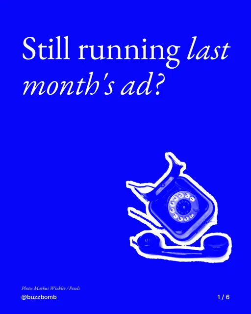 Carousel for BuzzBomb: "Still running last month's ad?". Cutout essay, 6 slides, dark palette.