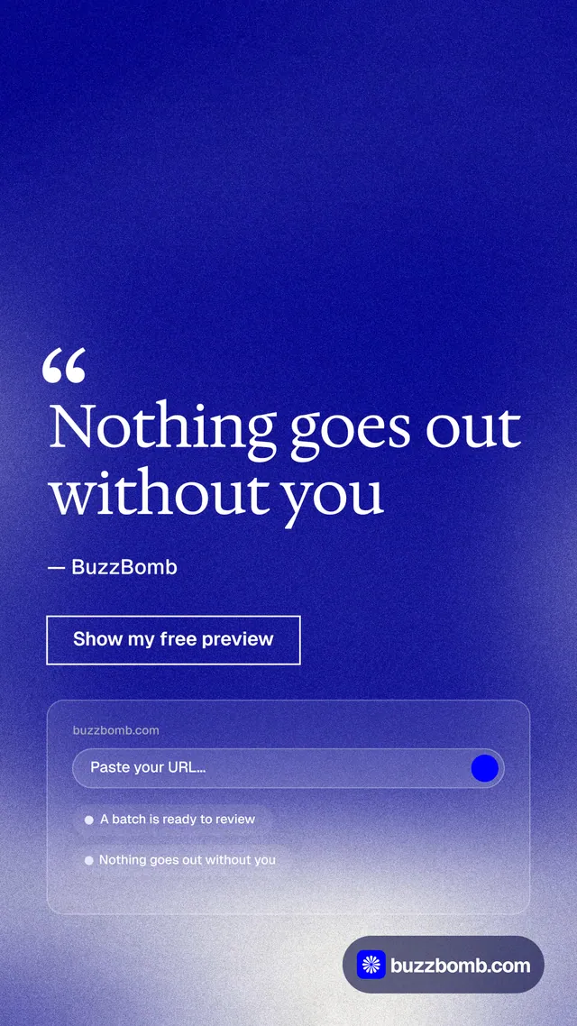 Instagram story for BuzzBomb: "Nothing goes out without you". Cyanotype style, quote layout, dark palette in blue.