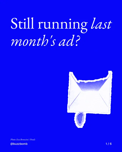 Carousel for BuzzBomb: "Still running last month's ad?". Cutout essay, 6 slides, dark palette.