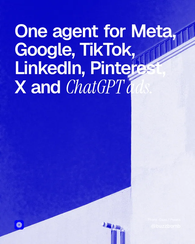 Instagram portrait post for BuzzBomb: "One agent for Meta, Google, TikTok, LinkedIn, Pinterest, X and ChatGPT ads." Duotone style, technique:pexels ingredient layout, light palette in white, blue.