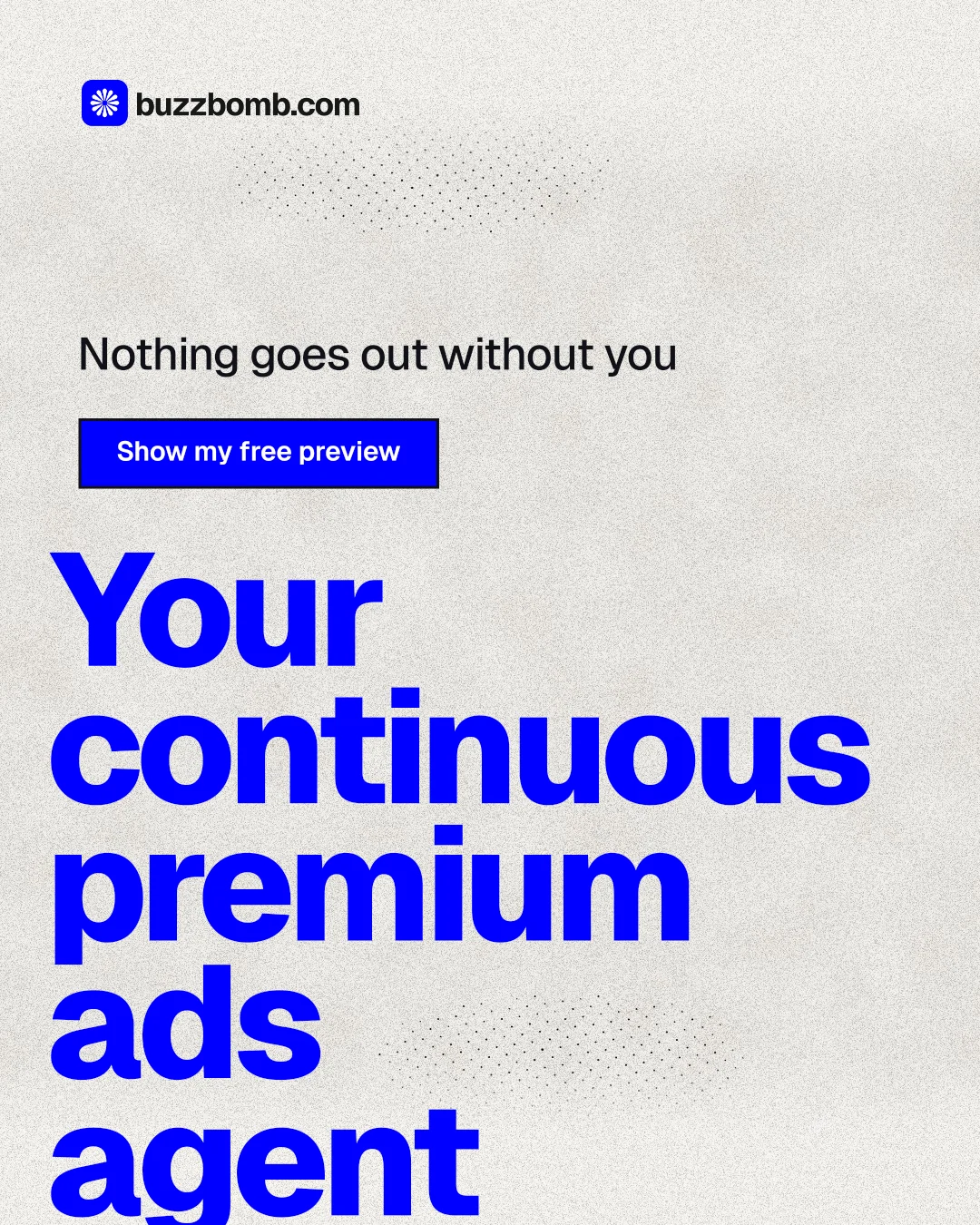 Instagram portrait post for BuzzBomb: "Your continuous premium ads agent." Ink sticker style, oversized layout, light palette in white, blue, yellow.