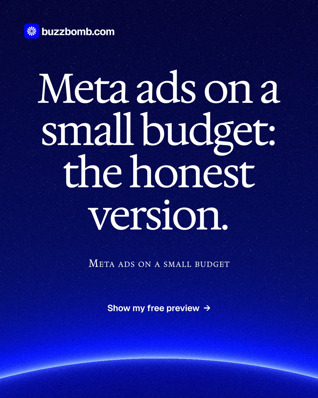 Instagram portrait post for BuzzBomb: "Meta ads on a small budget: the honest version." Swiss style, smallcaps layout, dark palette in blue.