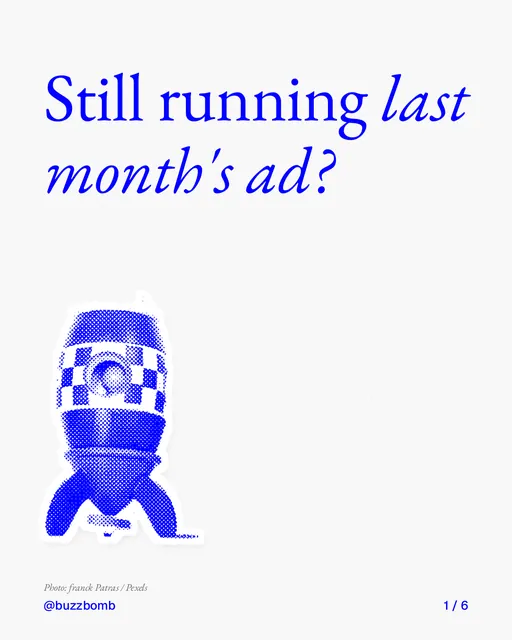 Carousel for BuzzBomb: "Still running last month's ad?". Cutout essay, 6 slides, light palette.